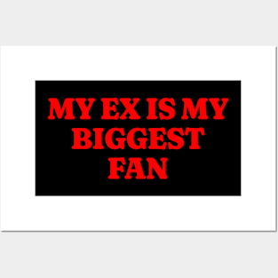 My EX is My Biggest Fan 2000's Style Meme Tee, Funny Y2K TShirt, Funny Meme Shirt, Oddly Specific Shirt, Parody Shirt, Gift Shirt Posters and Art